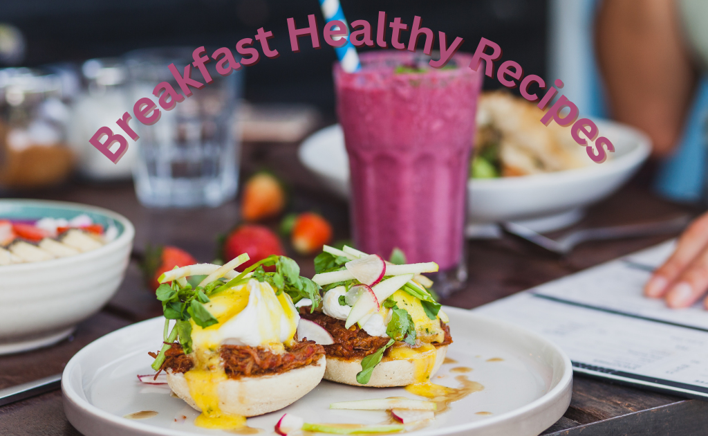 Breakfast Ideas Healthy Recipe